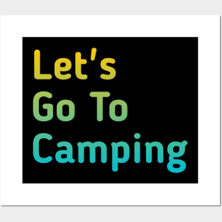 Let's go to Camping Posters and Art